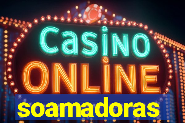 soamadoras