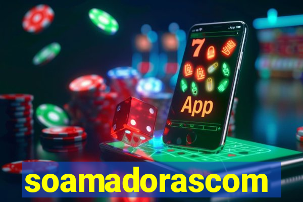 soamadorascom