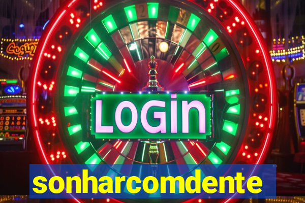 sonharcomdente