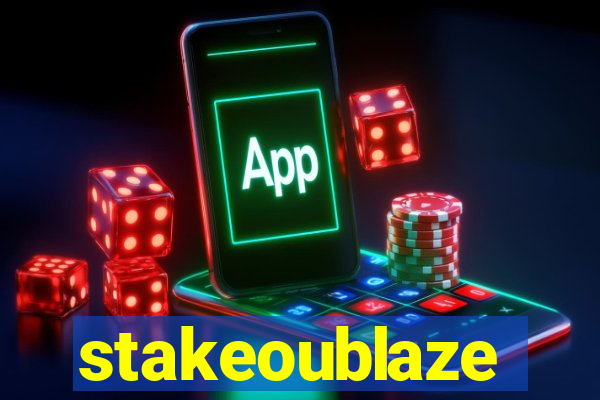 stakeoublaze