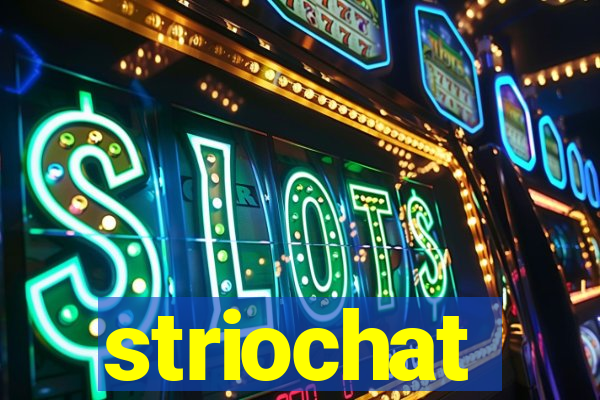 striochat