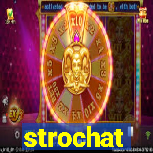 strochat