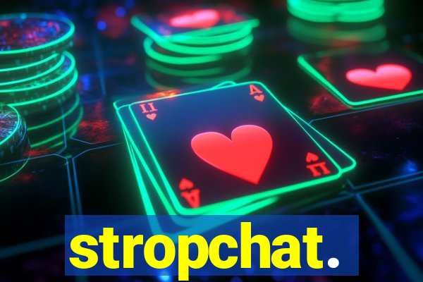 stropchat.