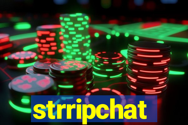 strripchat
