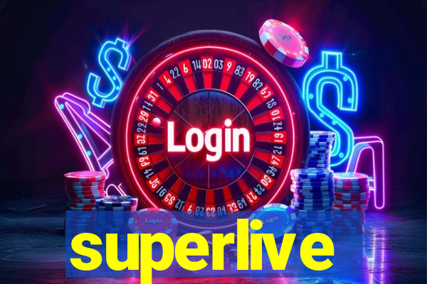 superlive