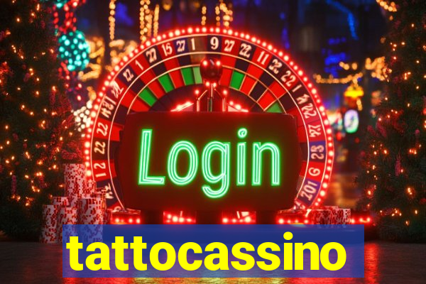 tattocassino