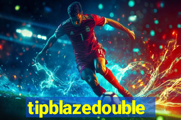 tipblazedouble