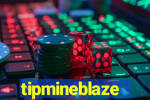 tipmineblaze