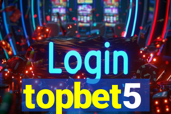 topbet5