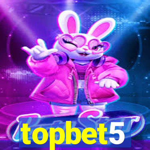 topbet5