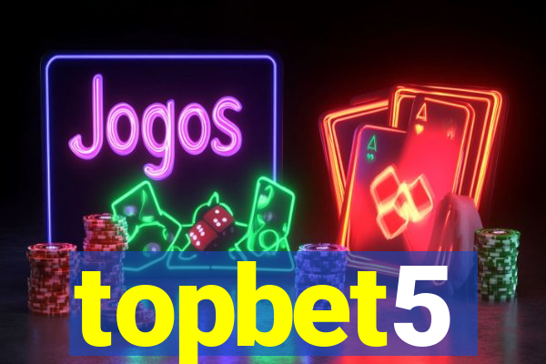 topbet5