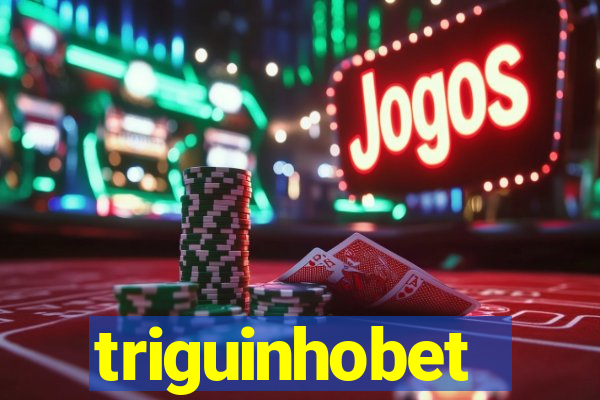 triguinhobet