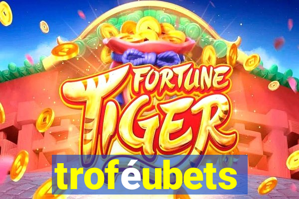 troféubets