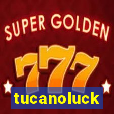tucanoluck