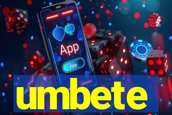 umbete