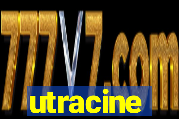 utracine