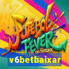 v6betbaixar