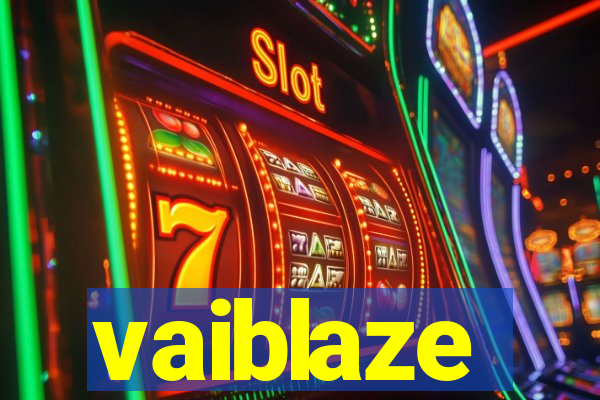 vaiblaze