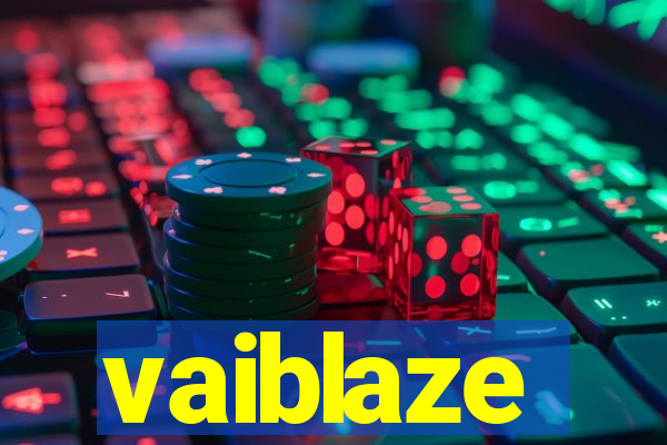 vaiblaze
