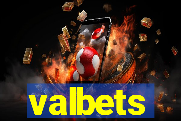 valbets