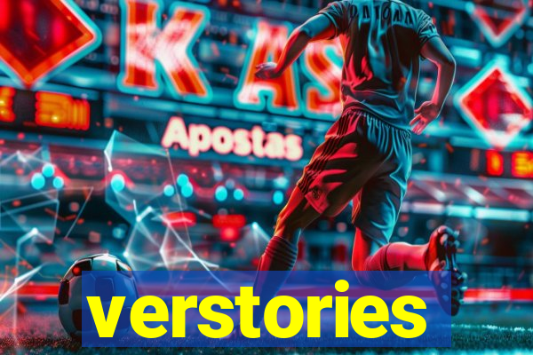 verstories