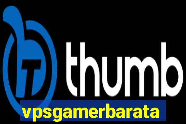 vpsgamerbarata