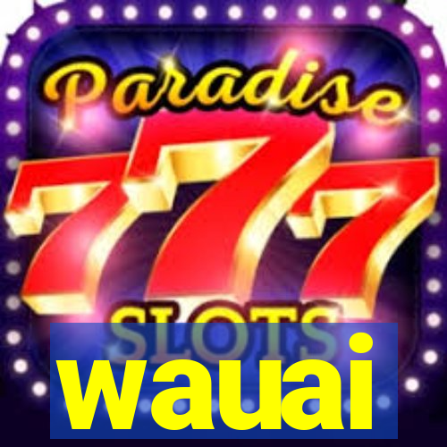wauai