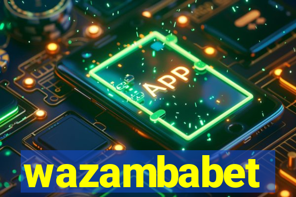 wazambabet