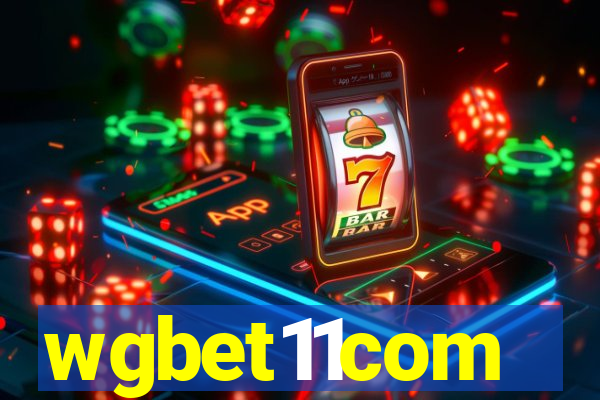 wgbet11com