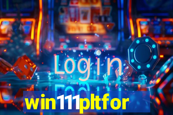 win111pltfor