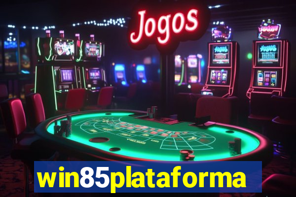 win85plataforma