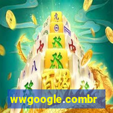 wwgoogle.combr