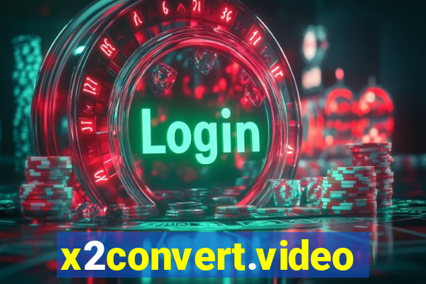x2convert.video