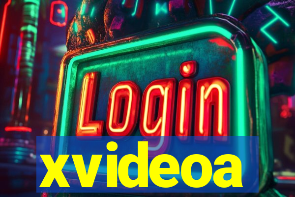xvideoa