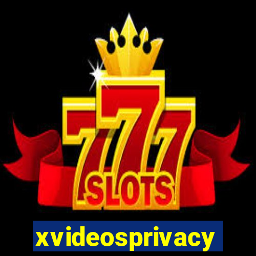xvideosprivacy