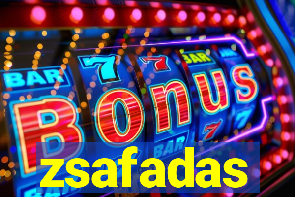 zsafadas